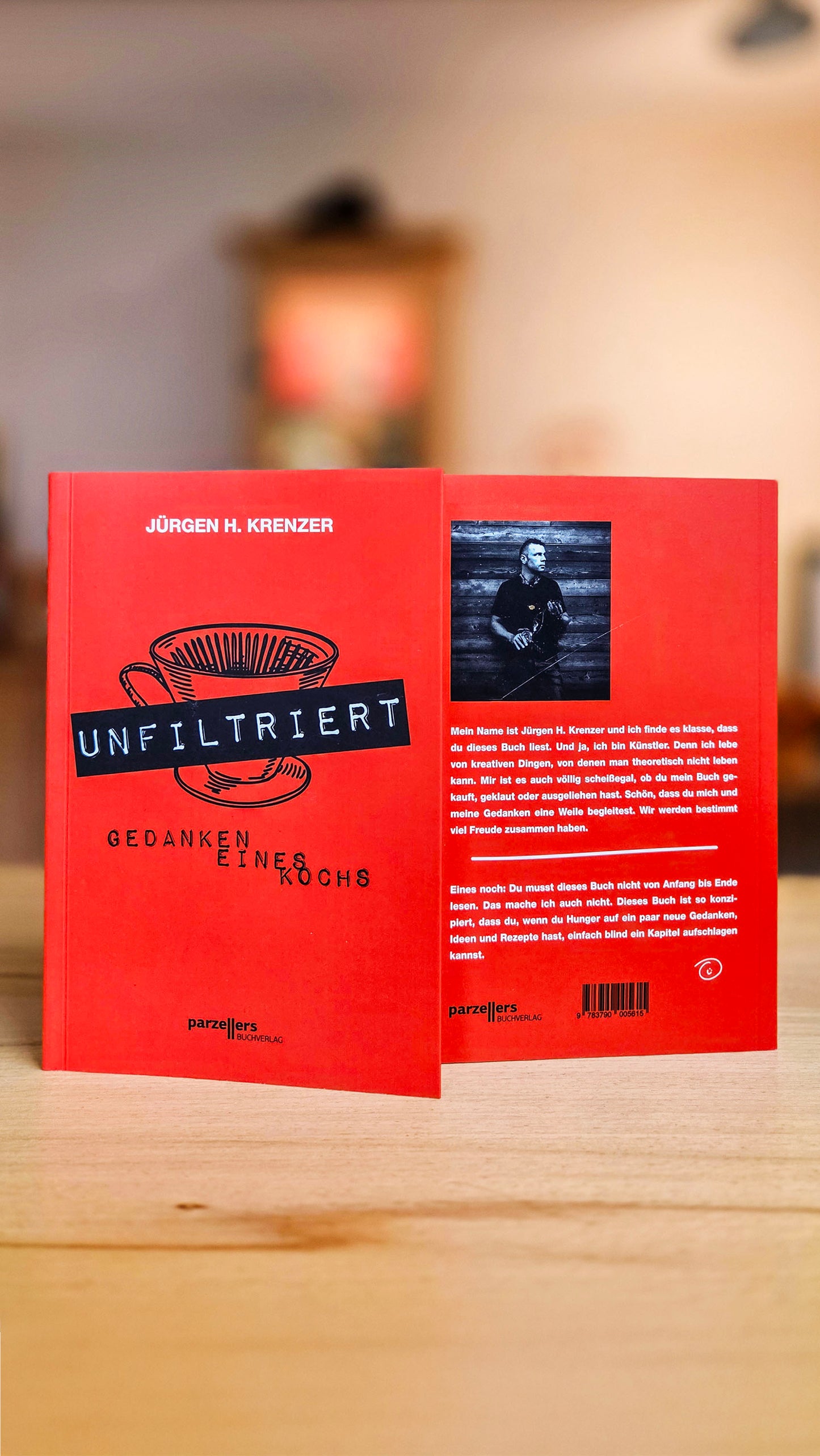 Unfiltriert - Gedanken eines Kochs